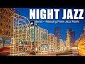 Berlin, Germany Night Jazz - Soft Smooth Piano Jazz Music for Sleep | Relaxing Background Jazz Music