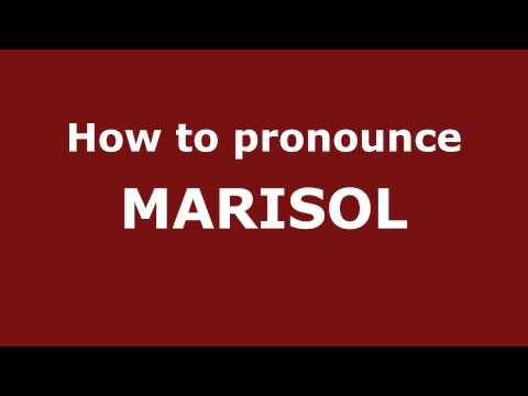 How to Pronounce MARISOL in Spanish - PronounceNames.com
