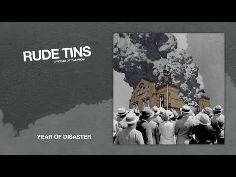 Rude Tins - Year of Disaster [Official Lyric Video]