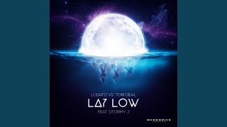 Lay Low (feat. Stormy J)