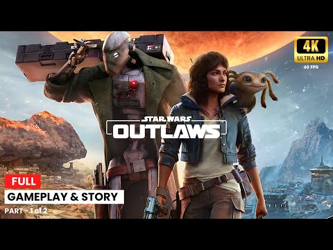 Star Wars Outlaws - Full Gameplay Walkthrough Part 1 | 4K 60FPS UHD - No commentary