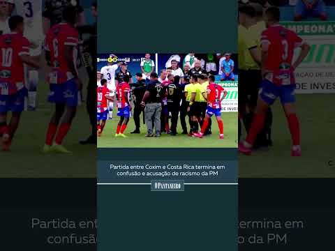 Partida entre Coxim e Costa Rica termina em confusão e acusação de racismo da PM