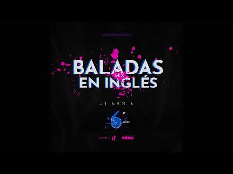 Baladas Inglés Mix by DJ Ernie SNM