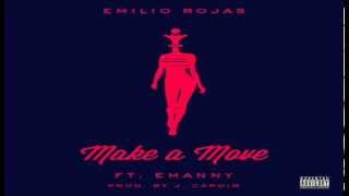 Emilio Rojas ft. Emanny - Make A Move (Prod. By J. Cardim)