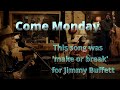 Come Monday Written By Jimmy Buffett Performed By The Unsung Heroes