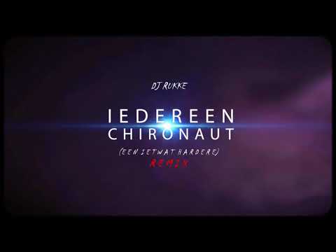 IEDEREEN CHIRONAUT (DJ Rukke Remix)
