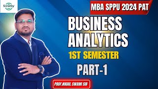 BUSINESS ANALYTICS -MBA 1ST SEMESTER | 2024 PAT | PART-1| Marathi | Nikhil Swami Sir
