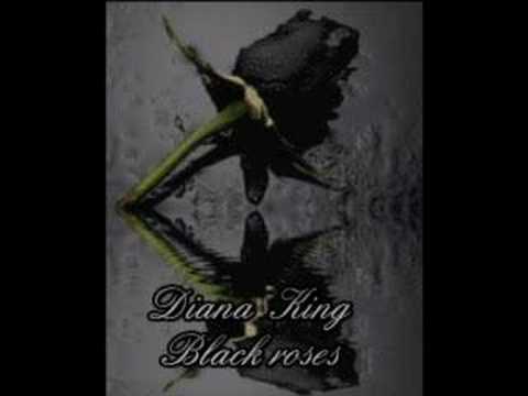 Diana King ~ Black roses~