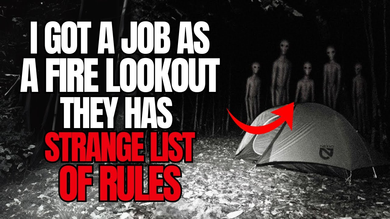 "I Got a Job as a FIRE LOOKOUT, They Has STRANGE List of Rules" Creepypasta