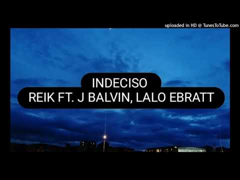 Indeciso - Reik, J Balvin, Lalo Ebratt (Audio)