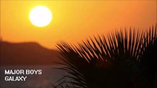 Major Boys - Galaxy (Original mix)
