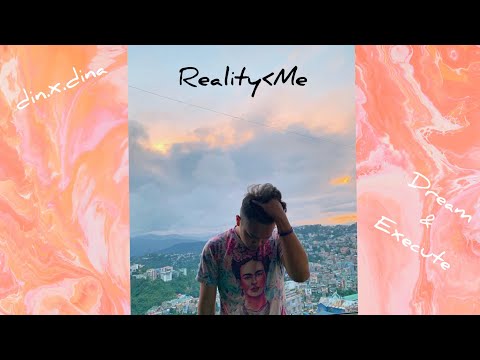 din.x.dina - Reality x Me