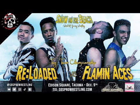 Flamin' Aces vs Re:Loaded - SOS Pro Wrestling "Snow on the Beach"