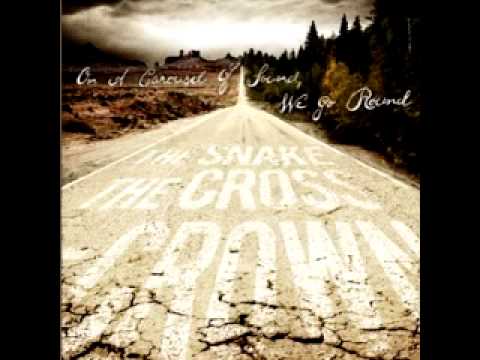 The Snake The Cross The Crown - Coming Down The Hill