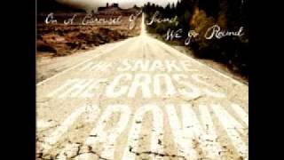 The Snake The Cross The Crown - Coming Down The Hill