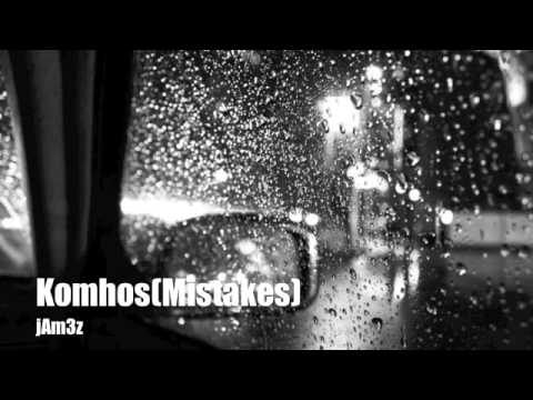 Komhos(Mistakes)- jAm3z