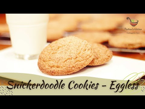 Snickerdoodle Cookies | Egg-less Recipe | Popular Cinnamon - Sugar Cookie | Parthavi's Kitchen