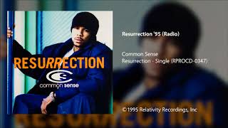 Common Sense  - Resurrection &#39;95 (Clean Radio)