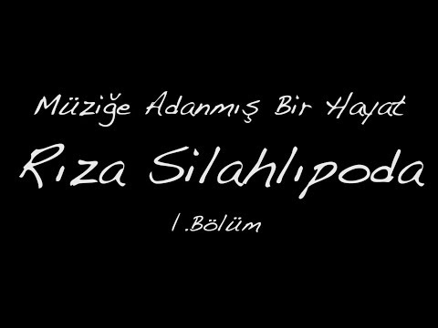 Rıza Silahlıpoda Belgeseli 1. Bölüm