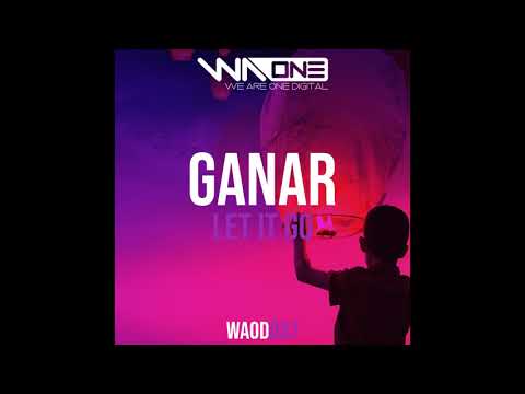 Ganar - Let It Go (Extended Mix) [We Are One Digital]