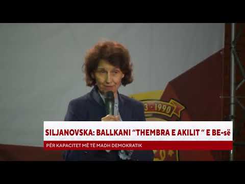 SILJANOVSKA: BALLKANI “THEMBRA E AKILIT “ E BE-së
