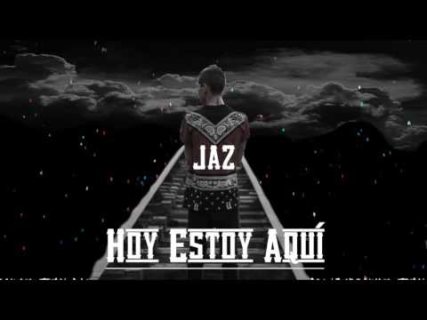 JAZ - HOY ESTOY AQUÍ (INÉDITO)