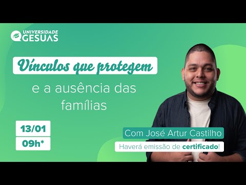 Vínculos que protegem e a ausência das famílias