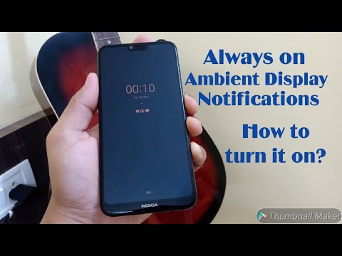 How to Get Always on Ambient display Notifications on Nokia 6.1 Plus?