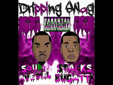 Drippin Swag - SourAve Mel X Stackss Bugatti