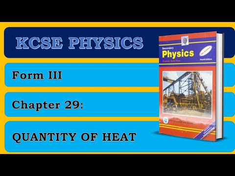 KCSE PHYSICS - FORM 3 - QUANTITY OF HEAT