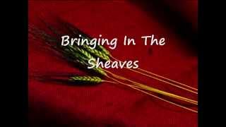 Bringing In The Sheaves  Kids -Lyrics