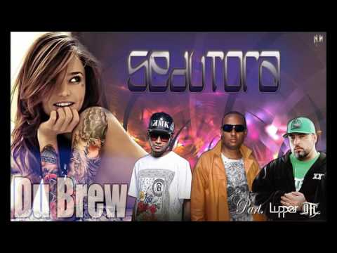 Du Brew - feat. Lupper e Dfc - Sedutora