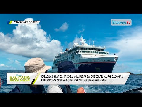 Balitang Bicolandia: Calaguas Islands, pig-daongan kan sarong International Cruise Ship