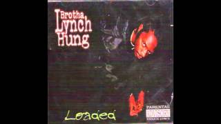 Brotha Lynch Hung   One A Da Las Sicc feat  First Degree The D E