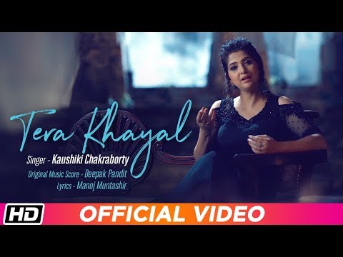 Tera Khayal | Kaushiki Chakraborty | Deepak Pandit | Manoj Muntashir | Latest Hindi Song 2019