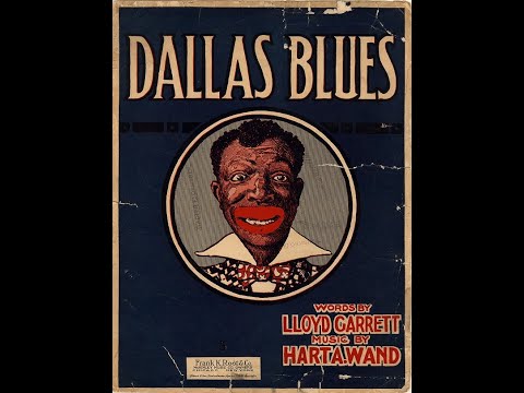 DALLAS BLUES  (Hart A. Wand, 1912), by G. R.