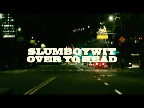 Slumboywit - Over Yo Head (Official Music Video)