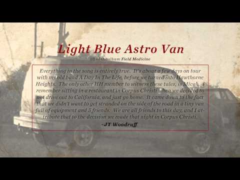 JT Woodruff - Light Blue Astro Van