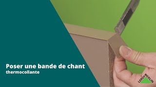 Poser une bande de chant thermocollant