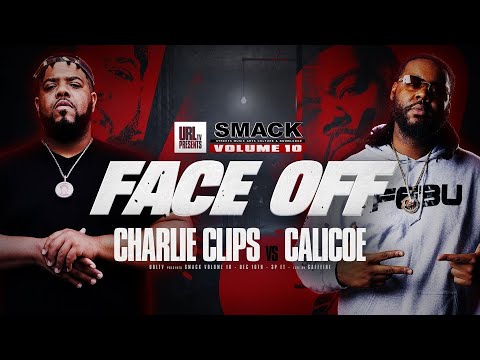 FACE OFF: CHARLIE CLIPS VS CALICOE SMACK VOL 10 | URLTV