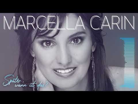 Marcella Carin - Später, wann ist das?