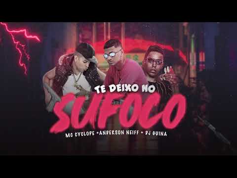 ANDERSON NEIFF, MC CYCLOPE, DJ GUINA- TE DEIXO NO SUFOCO