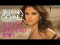 [4K] Selena Gomez & The Scene - A Year Without Rain (Music Video)