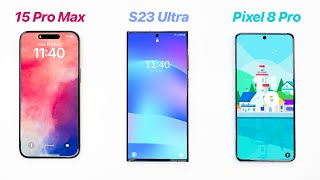Apple iPhone 15 Pro Max vs Samsung Galaxy S23 Ultra vs Google Pixel 8 Pro - The BEST 2023 Smartphone?
