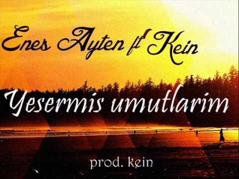 Enes Ayten Ft. Kein- ''Yeşermiş Umutlarım'' (2014)