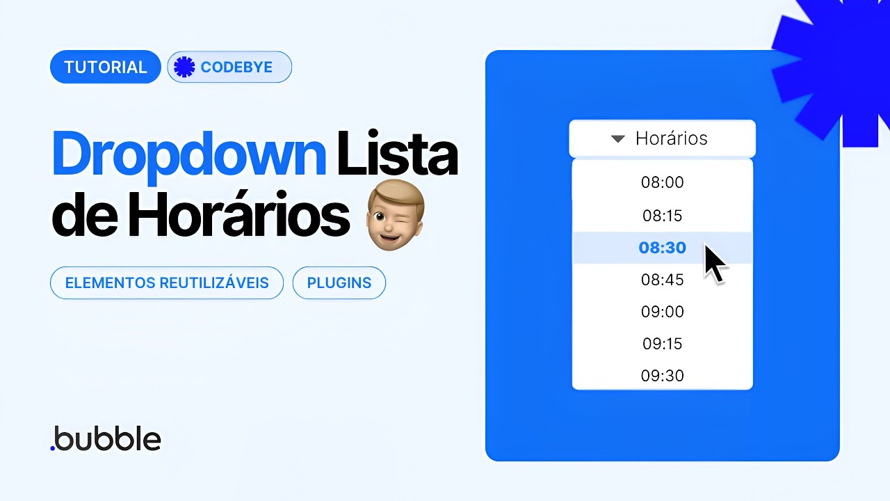 🕑 DROPDOWN DE HORAS! Lista de Horários no Bubble usando elemento reutilizável! | Tutorial Bubble.io