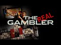 The REAL Gambler- A Short Film