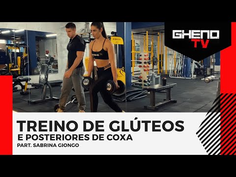 TREINO COMPLETO COM FOCO EM GLÚTEOS E POSTERIORES DE COXA - Part. Sabrina Giongo