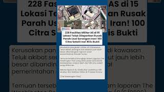 Analisis Satelit Tunjukkan Ratusan Fasilitas Militer AS Rusak akibat Serangan Iran di Teluk