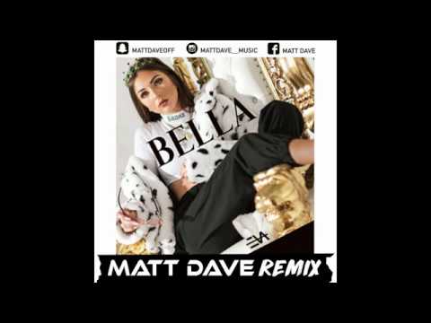 EVA QUEEN - BELLA ( MATT DAVE REMIX )